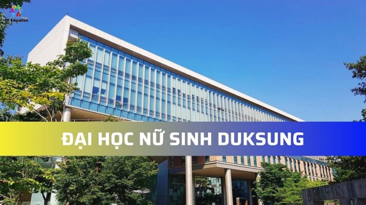 ĐẠI HỌC NỮ SINH DUKSUNG - DUKSUNG WOMEN'S UNIVERSITY